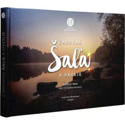 Čarovná Šaľa a okolie - Juraj Císar, Martin Kmeť,