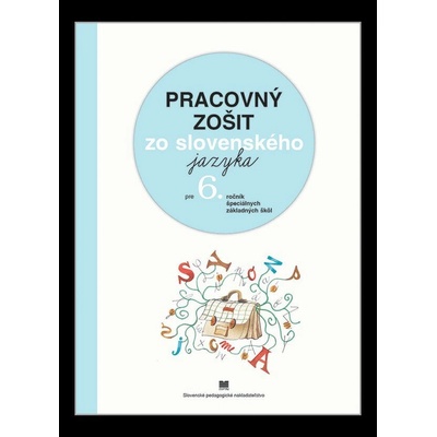 Pracovný zošit zo slovenského jazyka pre 6. ročník ŠZŠ - Belanský J.. Belanská M.