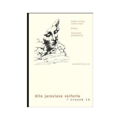 Dílo J.Seiferta 14. - Publicistika - 1939–1986 - Jaroslav Seifert