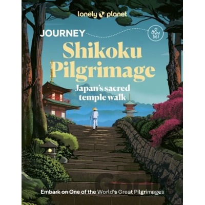 Lonely Planet Journey Shikoku Pilgrimage