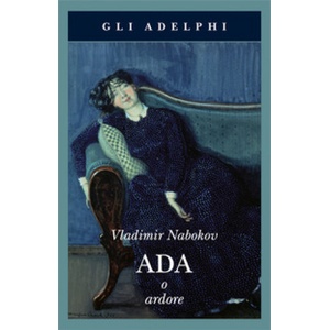 Adelphi Ada o Ardore | Vladimír Nabokov