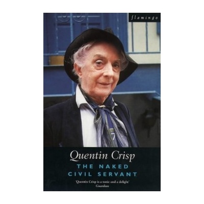 The Naked Civil Servant - Flamingo... - Quentin Crisp