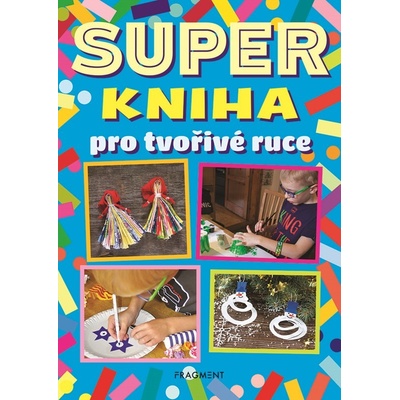 Superkniha pro tvořivé ruce -