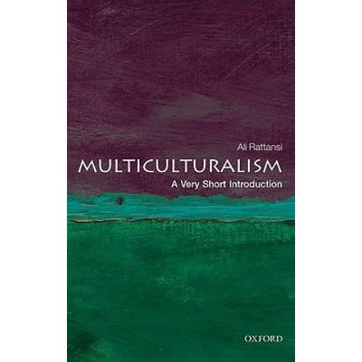 Very Short Introduction Multiculturalism - Rattanasi, A.