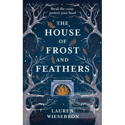 House of Frost and Feathers - Lauren Wiesebron