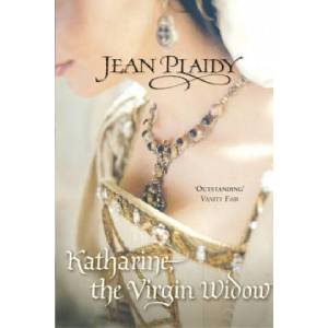 Katharine, The Virgin Widow | Jean Plaidy (ISBN: 9780099493143)