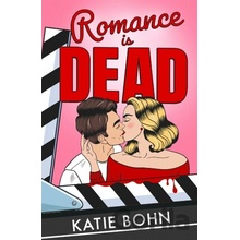 Romance Is Dead - Katie Bohn