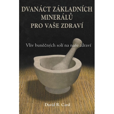 Dvanáct základních minerálů pro buněčné zdraví