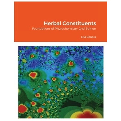 Herbal Constituents, 2nd Edition: Foundations of Phytochemistry Ganora Lisa