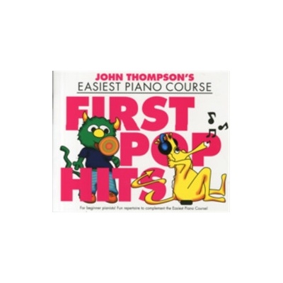John Thompsons Easiest Piano Course First Pop Hits