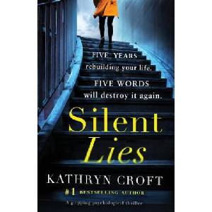 Silent Lies | KATHRYN CROFT (ISBN: 9781786812841)