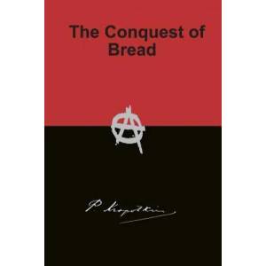 Conquest of Bread | Peter Kropotkin (ISBN: 9781940849546)