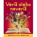 Veríš alebo neveríš