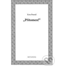 Přítomen! - Ezra Pound