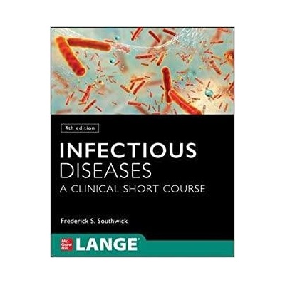 Infectious Diseases: A Clinical Short Course, 4th Edition