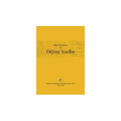 Dějiny hudby Miloš Schnierer