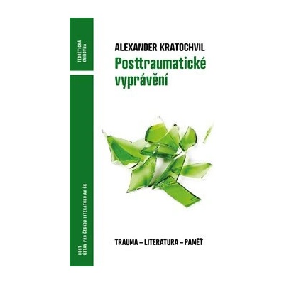 Posttraumatické vyprávění - Alexander Kratochvil
