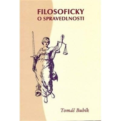 Filosoficky o spravedlnosti - Tomáš Bubík
