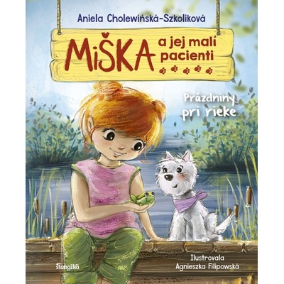 Miška a jej malí pacienti 12: Prázdniny pri rieke - Aniela Cholewinska-Szkoliková