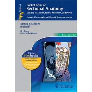 Pocket Atlas of Sectional Anatomy, Vol. II: Thorax, Heart, Abdomen and Pelvis | Torsten Bert Moeller, Emil Reif (2013)