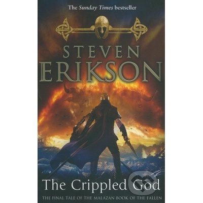 Crippled God: The Malazan Book of the Fallen 10 - Erikson, S.