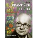 Knihy Páter František Ferda -- experimenty, recepty, životní osudy - Zdeněk Rejdák