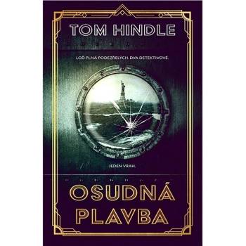 Osudná plavba - Tom Hindle