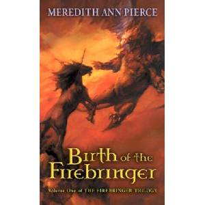 Birth of the Firebringer | Meredith Ann Pierce (ISBN: 9780142500538)