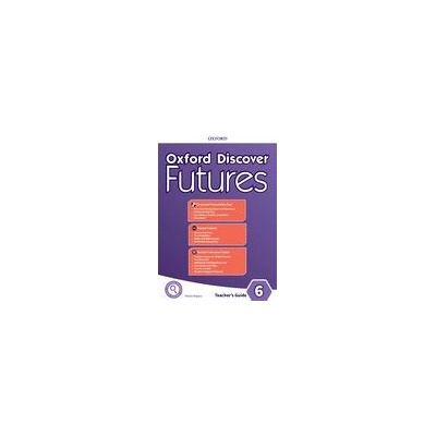 Oxford Discover Futures Level 6 Teachers guide pack - učiteľský balík C1