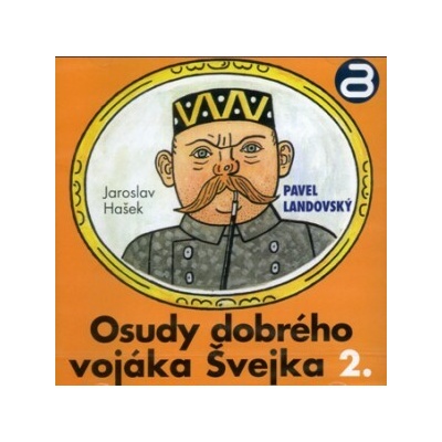 Osudy dobrého vojáka Švejka 2. - Jaroslav Hašek - - čte Landovský