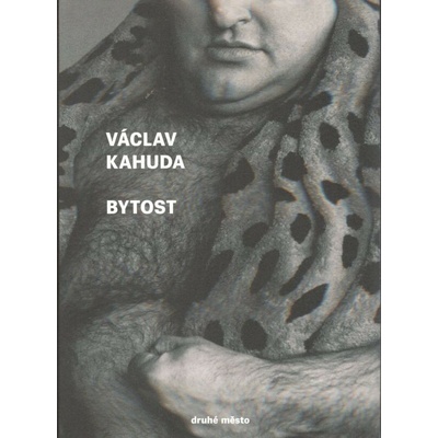 Václav Kahuda - Bytost