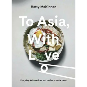 To Asia, With Love | Hetty McKinnon (ISBN: 9783791386836)