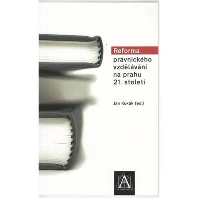 Reforma právnického vzdělávání na prahu 21. století - Jan Kuklík