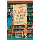 Overdue - Stephanie Perkins