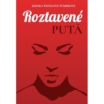 Roztavené putá - Zdenka Wenzlová Švábeková