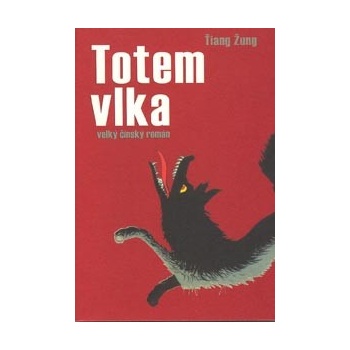 Totem vlka - velký čínský román