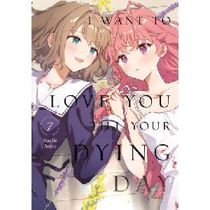I Want to Love You Till Your Dying Day 7 (ISBN: 9798888776605)