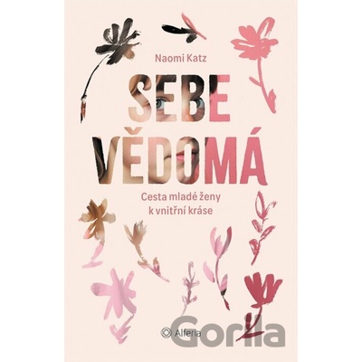 Sebevědomá - Cesta mladé ženy k vnitřní kráse