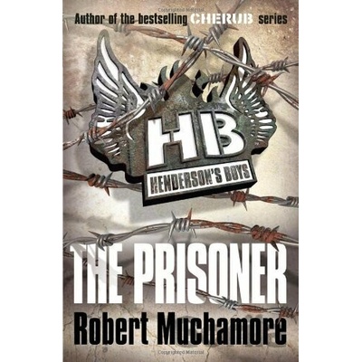 The Prisoner - Henderson's Boys - Robert Muchamore