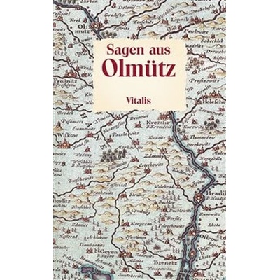 Sagen aus Olmütz - Willibald Müller
