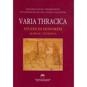 Varia Thracica. Studia in honorem Mariae Čičikova (2011)