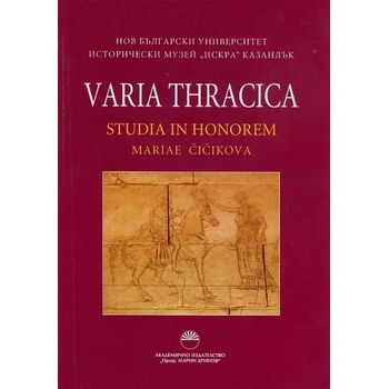 Varia Thracica. Studia in honorem Mariae Čičikova