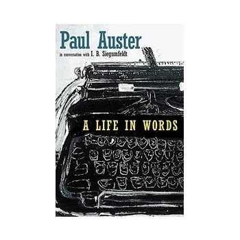 A Life in Words Paul Auster