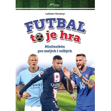 Futbal to je hra