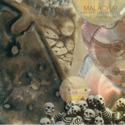 Malachai - shadow Weaver Part 2 - The Legendary Pink Dots CD