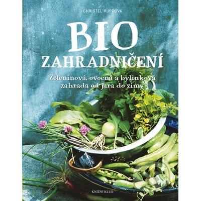 Christel Ruppová - Biozahradničení