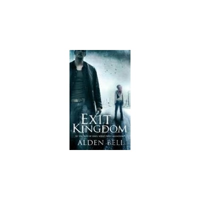 Exit Kingdom - Alden Bell