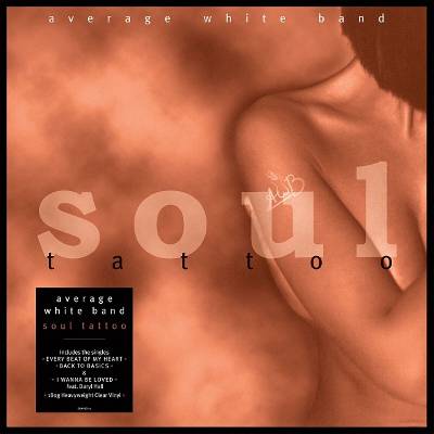Average White Band - Soul Tattoo (Reissue) (Remastered) (Clear Coloured) (180 g) (LP) (5014797903302)