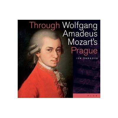 Prahou Wolfganga Amadea Mozarta