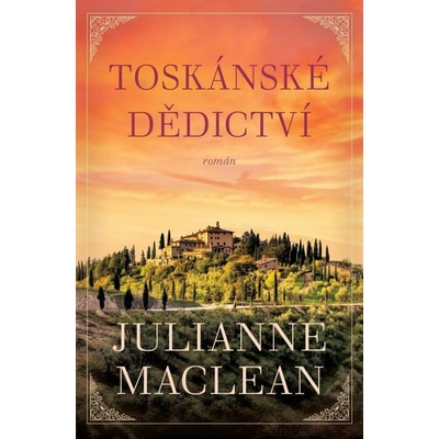 Toskánské dědictví - Julianne MacLean
